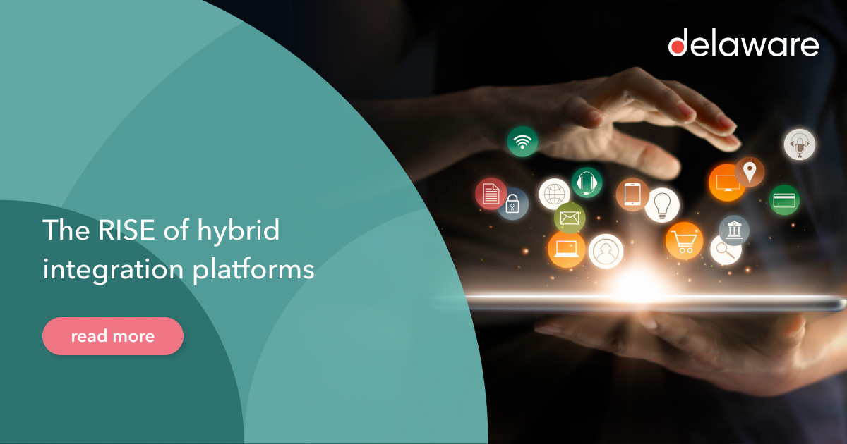 The RISE of hybrid integration platforms - delaware Singapore