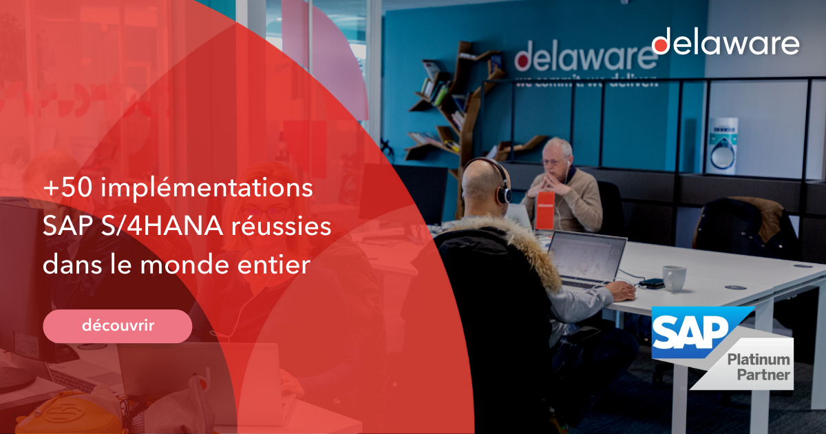Cinquante clients de delaware ont migré vers SAP S/4HANA - delaware France