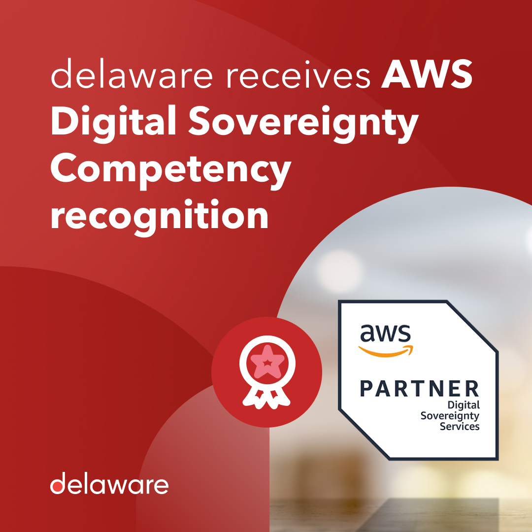 delaware receives AWS Digital Sovereignty Competency recognition ...